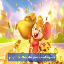 jogo trilha da porcentagem